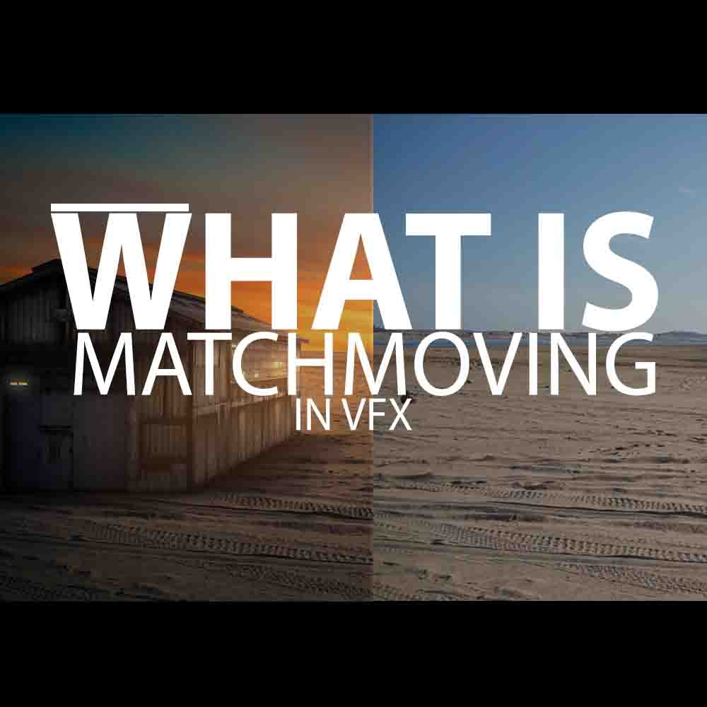 what is matchmoving in vfx