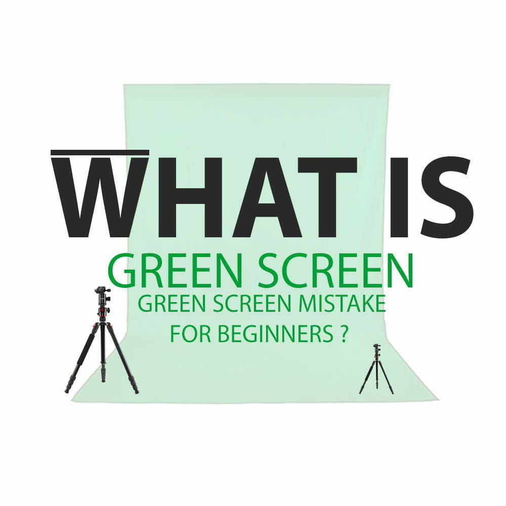 what is green screen and how to setup green screen