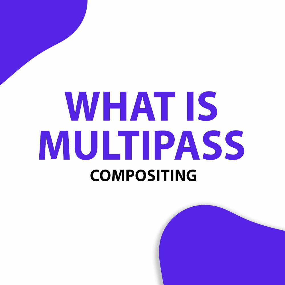 Mulitpass compositing